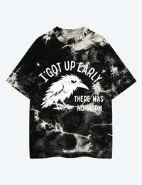 I Got Up Early There Was No Worm Grumpy Raven Early Bird Unisex Cotton Handmade Tie-Dye T-Shirt