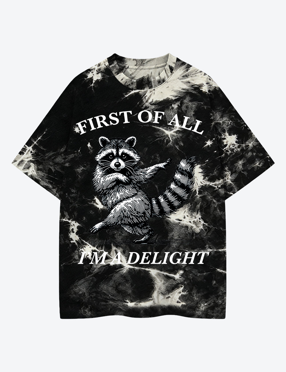 First Of All I'm A Delight Sarcastic Raccoon Unisex Cotton Handmade Tie-Dye T-Shirt