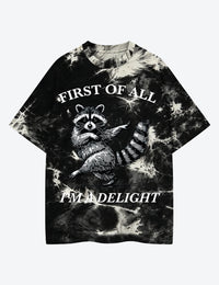 First Of All I'm A Delight Sarcastic Raccoon Unisex Cotton Handmade Tie-Dye T-Shirt