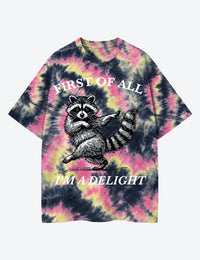 First Of All I'm A Delight Sarcastic Raccoon Unisex Cotton Handmade Tie-Dye T-Shirt