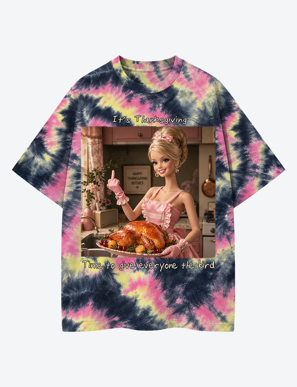 It's Thanksgiving Time To Give Everyone The Bird Doll Face Unisex Cotton Handmade Tie-Dye T-Shirt