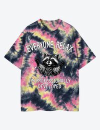 Everyone Relax I'm Professionally Developed Raccoon Teacher Unisex Cotton Handmade Tie-Dye T-Shirt