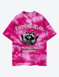Everyone Relax I'm Professionally Developed Raccoon Teacher Unisex Cotton Handmade Tie-Dye T-Shirt